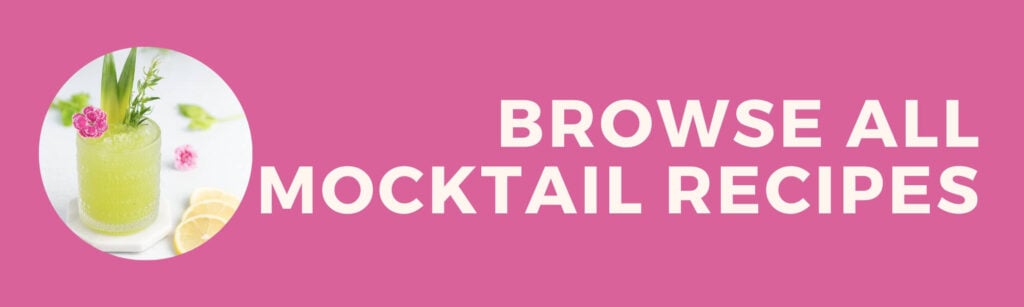 A green mocktail in a glass with a pink flower garnish and herbs, next to lemon slices, on a pink background with the text Browse All Mocktail Recipes.