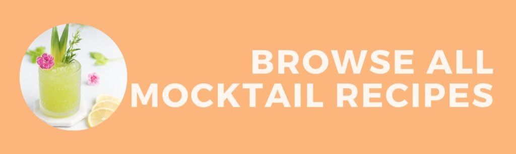 A green mocktail garnished with a pink flower and herbs sits next to lemon slices on a peach background. Large white text reads: Browse All Mocktail Recipes.